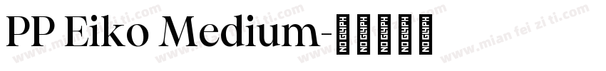 PP Eiko Medium字体转换